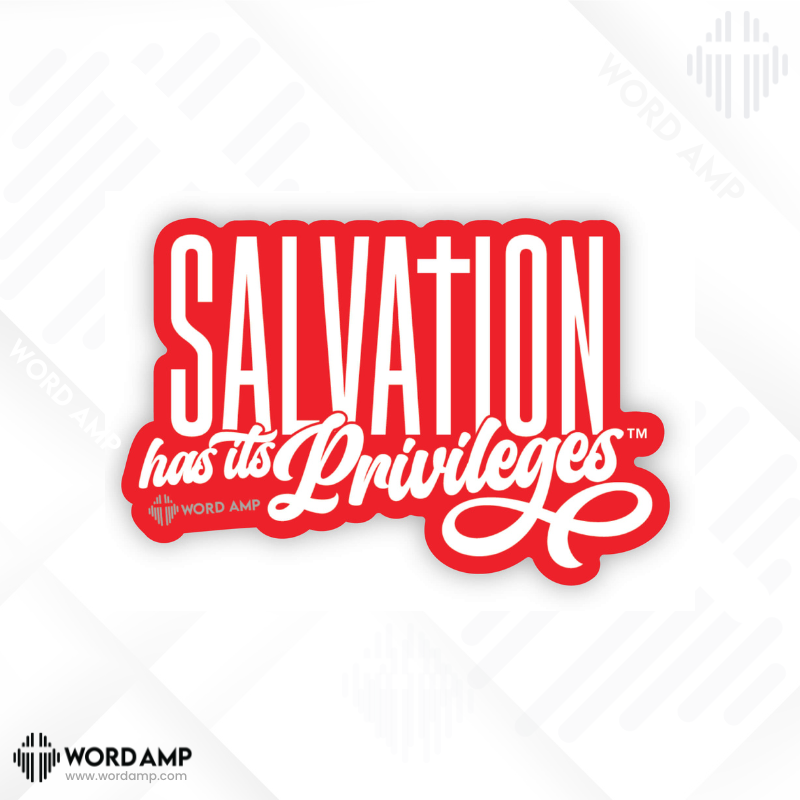 Salvation Has Its Privileges® Sticker