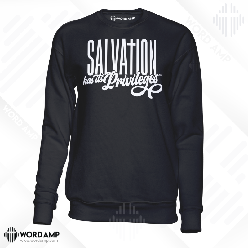 Salvation Has Its Privileges® Sweatshirt
